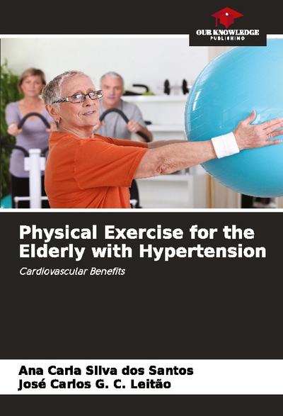 Physical Exercise for the Elderly with Hypertension