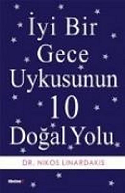 Iyi Bir Gece Uykusunun 10 Dogal Yolu
