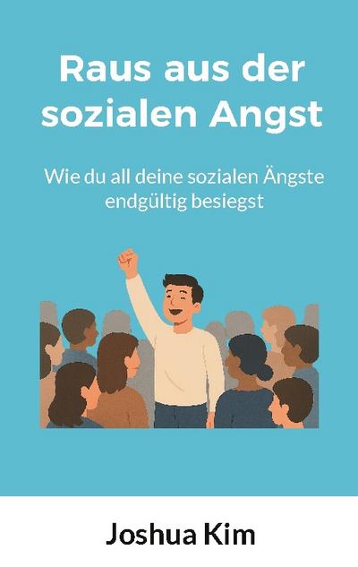 Raus aus der sozialen Angst