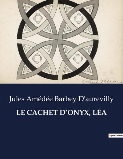 LE CACHET D’ONYX, LÉA