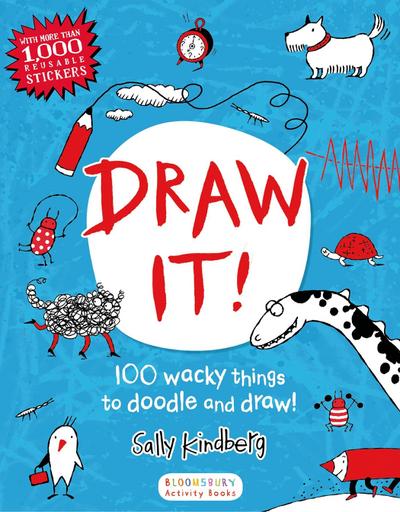 Draw It!: 100 Wacky Things to Doodle and Draw!