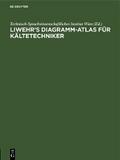 Liwehr’s Diagramm-Atlas für Kältetechniker
