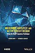 Microwave Amplifier and Active Circuit Design Using the Real Frequency  Technique