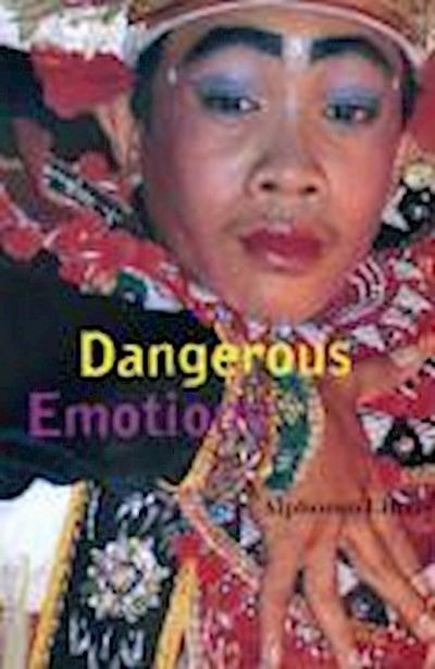 Dangerous Emotions