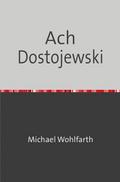 Ach Dostojewski