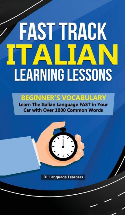 Fast Track Italian Learning Lessons - Beginner’s Vocabulary