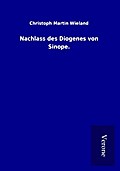 Nachlass des Diogenes von Sinope.