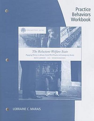 Practice Behaviors Workbook: The Reluctant Welfare State