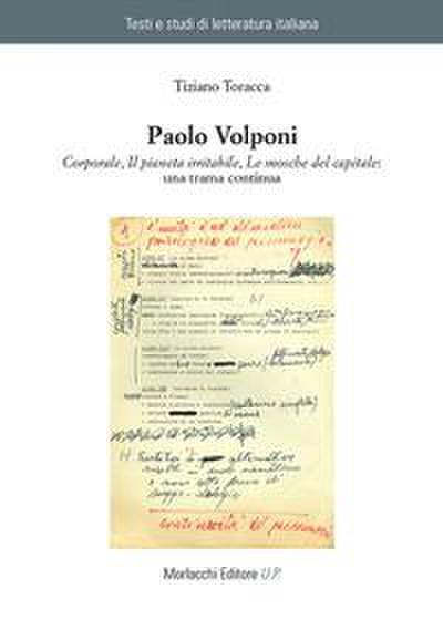 Paolo Volponi. «Corporale», «Il pianeta irritabile», «Le mosche del capitale»: una trama continua