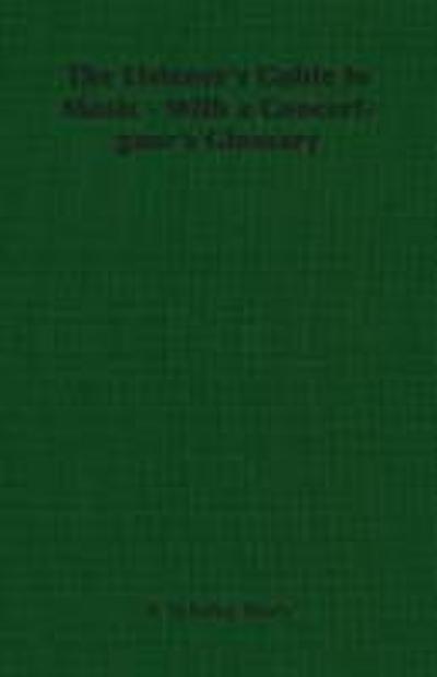 The Listener’s Guide to Music - With a Concert-goer’s Glossary