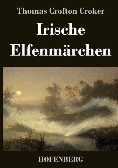 Irische Elfenmärchen