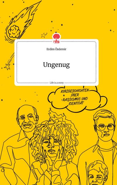 Ungenug. Life is a Story - story.one - Erdim Özdemir