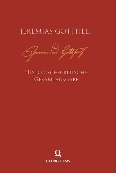 Jeremias Gotthelf: Historisch-kritische Gesamtausgabe