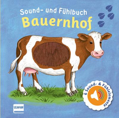 Sound- und Fühlbuch Bauernhof (mit 6 Sounds und Fühlelementen)