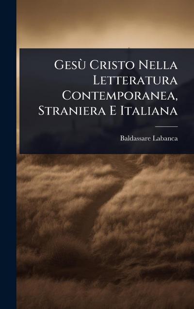 GesÃ¹ Cristo Nella Letteratura Contemporanea, Straniera E Italiana