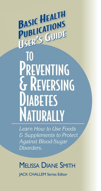 User’s Guide to Preventing & Reversing Diabetes Naturally