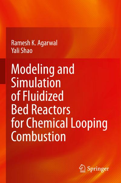 Modeling and Simulation of Fluidized Bed Reactors for Chemical Looping Combustion