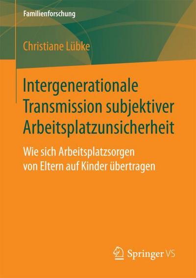 Intergenerationale Transmission subjektiver Arbeitsplatzunsicherheit