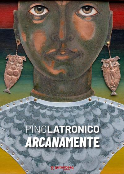 Bignardi, M: Pino Latronico. Arcanamente