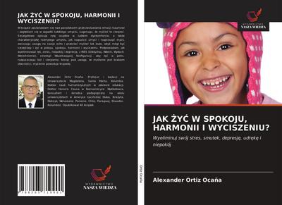 JAK ¿Y¿ W SPOKOJU, HARMONII I WYCISZENIU?