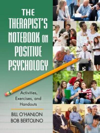 The Therapist’s Notebook on Positive Psychology