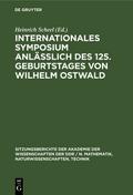 Internationales Symposium anläßlich des 125. Geburtstages von Wilhelm Ostwald
