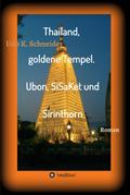 Thailand, goldene Tempel. Ubon, SiSaKet und Sirint