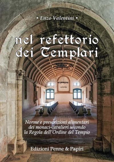Valentini, E: Nel refettorio dei Templari. Norme e prescrizi