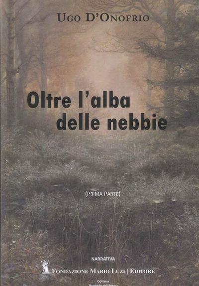 Oltre l’alba delle nebbie