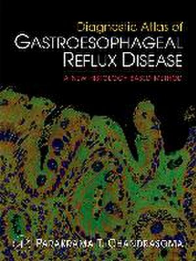 Diagnostic Atlas of Gastroesophageal Reflux Disease