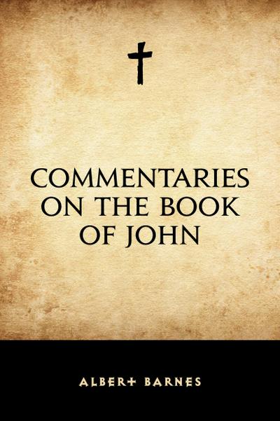 Commentaries on the Book of John