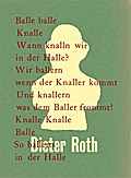 Dieter Roth. Balle balle Knalle