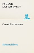 Carnet d’un inconnu (Stépantchikovo)