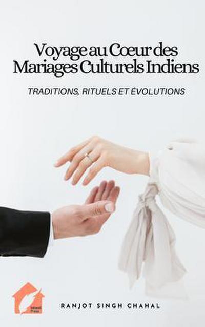 Voyage au Coeur des Mariages Culturels Indiens