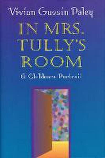 In Mrs. Tully’s Room