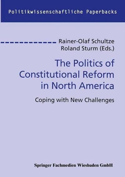 Politics of Constitutional Reform in North America