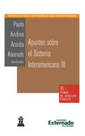 Apuntes sobre el sistema Interamericano III