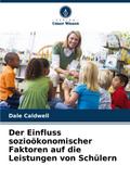 Der Einfluss sozioökonomischer Faktoren auf die Leistungen von Schülern
