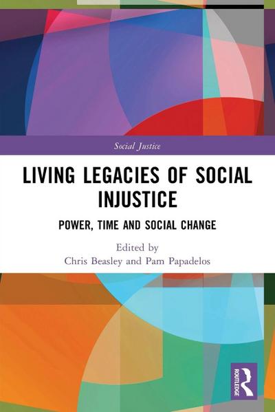 Living Legacies of Social Injustice