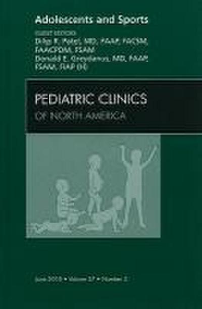 Adolescents and Sports, an Issue of Pediatric Clinics