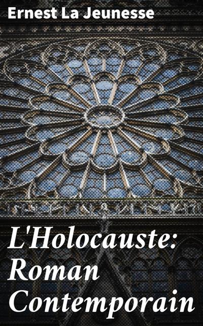 L’Holocauste: Roman Contemporain