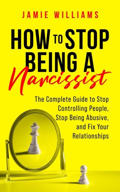 How to Stop Being a Narcissist