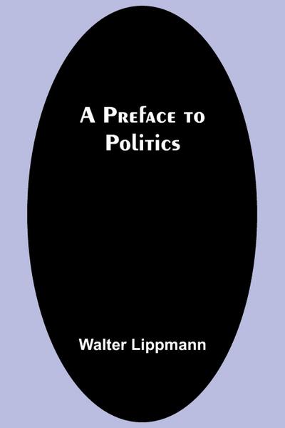 A Preface to Politics