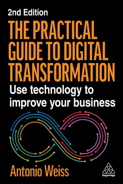 The Practical Guide to Digital Transformation