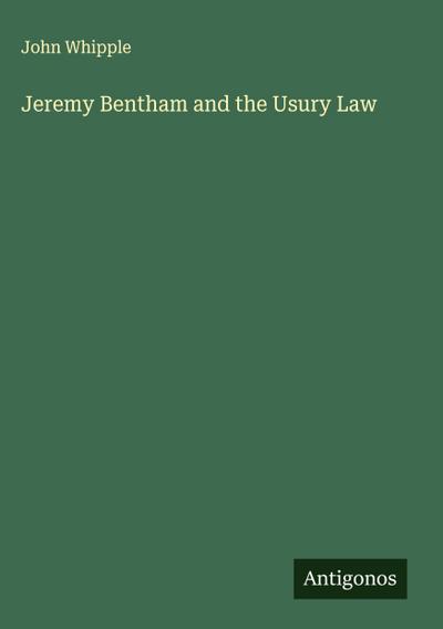 Jeremy Bentham and the Usury Law