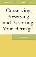 Conserving, Preserving, and Restoring Your Heritage