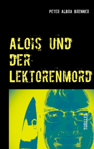 Alois und der Lektorenmord