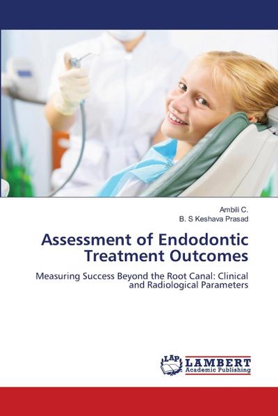 Assessment of Endodontic Treatment Outcomes