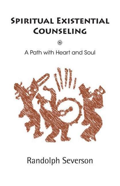 Spiritual Existential Counseling: A Path with Heart and Soul