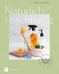 Natürlich & nachhaltig: Einfache Projekte für 